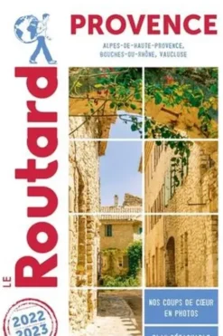 Provence. Alpes-de-Haute-Provence, Bouches-du-Rhône, Vaucluse, Edition 2022-2023, avec 1 Plan détachable, Le Routard
