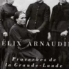 Proverbes de la grande Lande. Tome 2, Félix Arnaudin