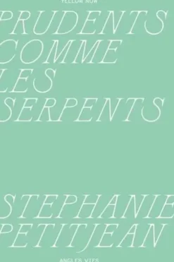 Prudents comme les serpents, Stephanie Petitjean