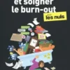 Prévenir et soigner le burn-out pour les Nuls, Marie Pezé