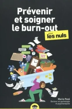 Prévenir et soigner le burn-out pour les Nuls, Marie Pezé