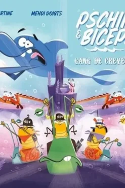 Pschiiit et Biceps Tome 2 : Gang de crevettes, Jean Tartine