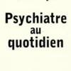 Psychiatre au quotidien, Michel Godfryd