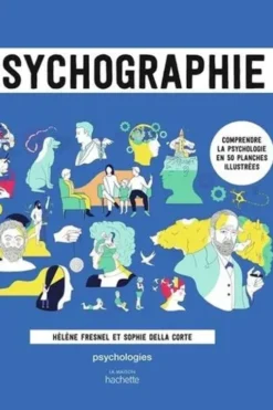 Psychographie. Comprendre la psychologie en 50 planches illustrées, Hélène Fresnel