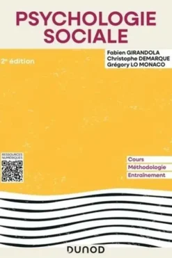 Psychologie sociale. Cours, méthodologie, entraînement, 2e édition actualisée, Fabien Girandola