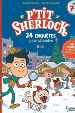 P'tit Sherlock : 24 enquêtes pour attendre Noël, Pascal Prévot