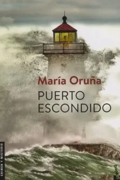 Puerto escondido. Edition en espagnol, Maria Oruña