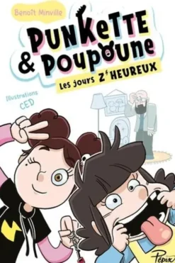 Punkette & Poupoune : Les jours z'heureux, Benoît Minville