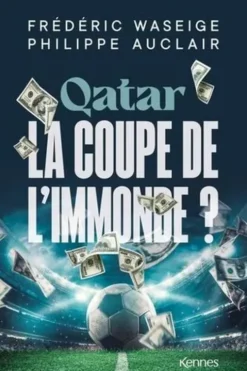 Qatar. La Coupe de l'immonde ?, Frédéric Waseige