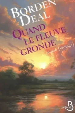 Quand le fleuve gronde, Borden Deal