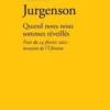 Quand nous nous sommes réveillés. Nuit du 24 février 2022 : invasion de l'Ukraine, Luba Jurgenson