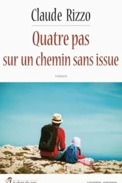 Quatre pas sur un chemin sans issue, Claude Rizzo