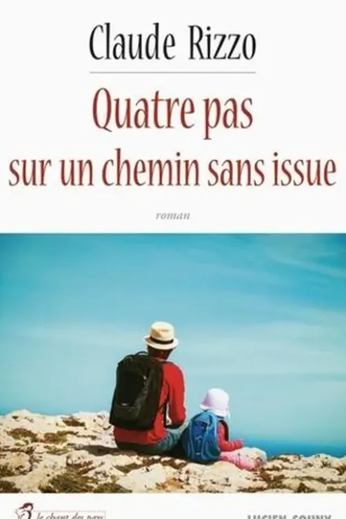 Quatre pas sur un chemin sans issue, Claude Rizzo