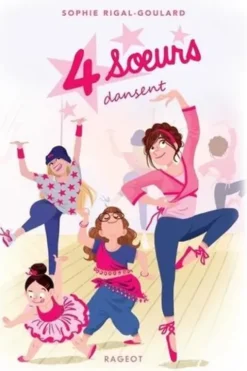 Quatre soeurs Tome 5 : Quatre soeurs dansent. Edition limitée, Sophie Rigal-Goulard