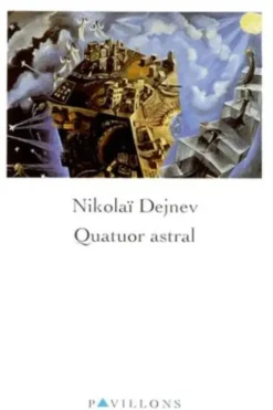 Quatuor astral, Nikolaï Dejnev