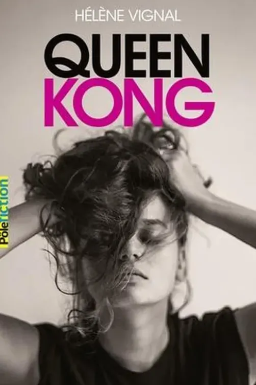 Queen Kong, Hélène Vignal