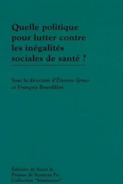 Quelle politique pour lutter contre les inégalités sociales de santé ?, Etienne Grass
