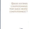 Quelles doctrines constitutionnelles aujourd'hui pour quels droits demain ?, Xavier Magnon