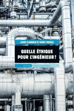 Quelle éthique pour l'ingénieur ?, Laure Flandrin