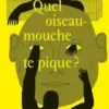 Quel oiseau-mouche te pique ?, Hervez-Luc
