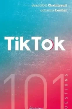 101 questions sur TikTok, Jean-Noël Chaintreuil