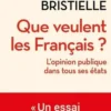 Que veulent les Français ? L'opinion publique dans tous ses états, Antoine Bristielle