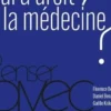 Qui a droit à la médecine ?, Florence Bellivier