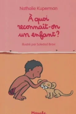 À quoi reconnaît-on un enfant ? -