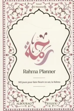 Rahma planner. 365 jours pour faire fleurir en soi, la Rahma, El Mansouri Souad