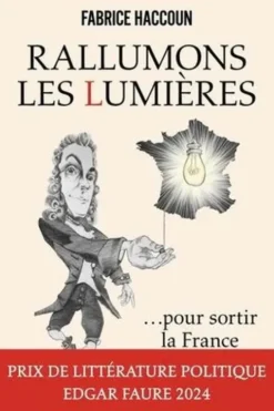 Rallumons les Lumières pour sortir la France de l'obscurité, Fabrice Haccoun