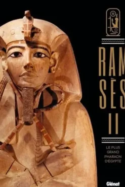 Ramsès II. Le plus grand pharaon d'Egypte, Glénat