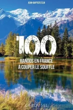 100 randos en France à couper le souffle, Jean-Baptiste Eloi