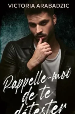Rappelle-moi de te détester, Victoria Arabadzic