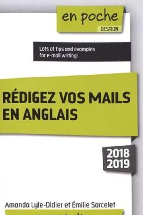 Rédigez vos mails en anglais. Edition 2018-2019, Amanda Lyle-Didier