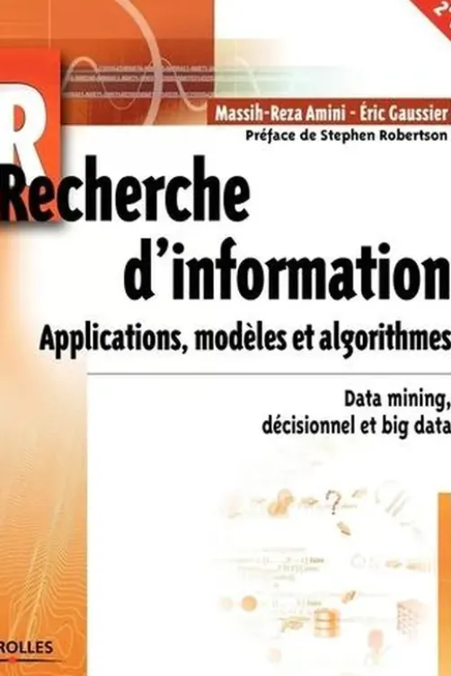 Recherche d'information. Applications, modèles et algorithmes, 2e édition, Massih-Reza Amini