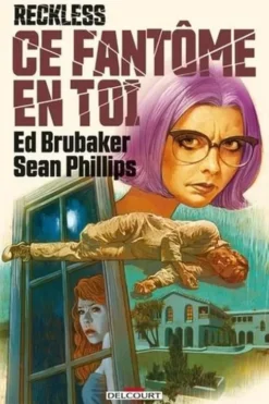 Reckless Tome 4 : Ce fantôme en toi, Ed Brubaker