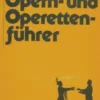 Reclams opern- und operettenführer, Collectif