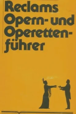 Reclams opern- und operettenführer, Collectif