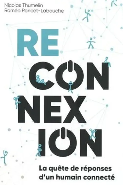 Reconnexion. ou la quête de réponses d'un humain connecté, Nicolas Thumelin