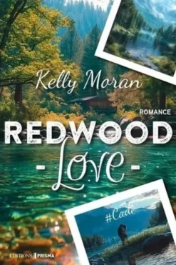 Redwood Love. #Cade, Kelly Moran