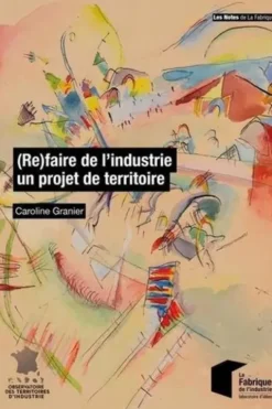 Refaire de l'industrie un projet de territoire, Caroline Granier