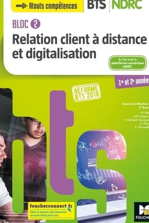 Relation client à distance et digitalisation BTS NDRC. Bloc 2, Edition 2018, Patrick Roussel