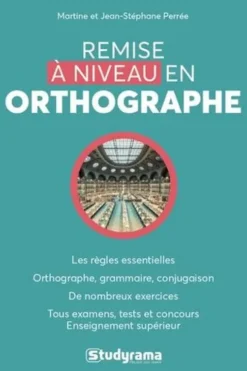 Remise à niveau en orthographe, Jean-Stéphane Perrée