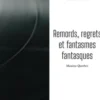 Remords, regrets et fantasmes fantasques, Maxime Querbes