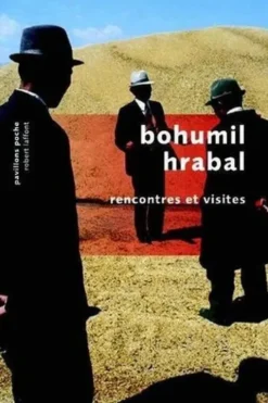 Rencontres et visites, Bohumil Hrabal