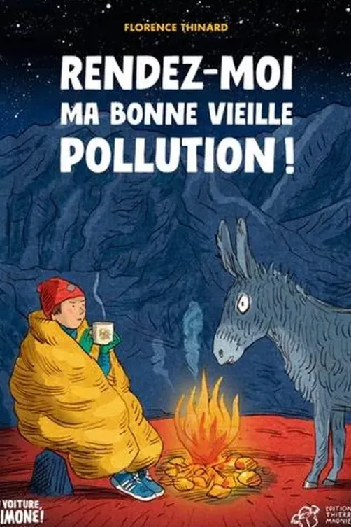 Rendez-moi ma bonne vieille pollution !, Florence Thinard