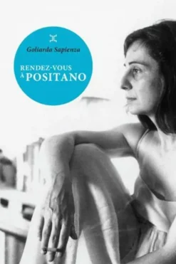 Rendez-vous à Positano, Goliarda Sapienza