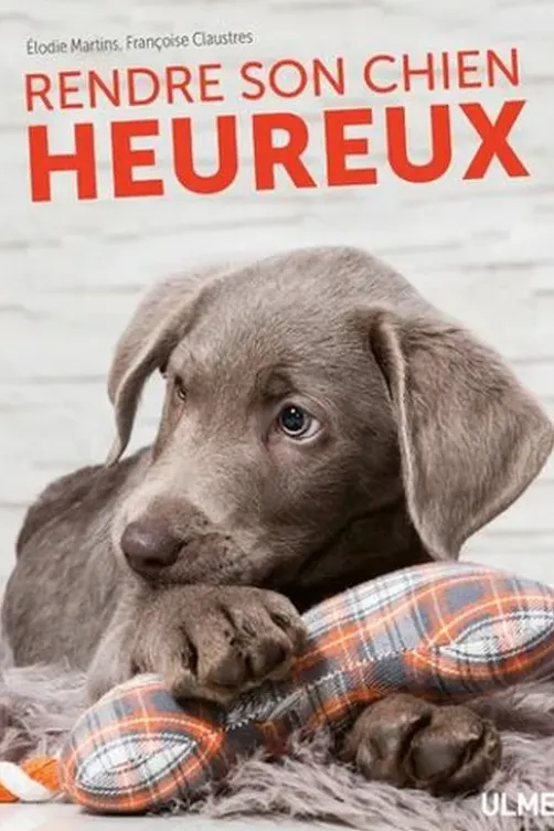 Rendre son chien heureux, Elodie Martins