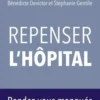 Repenser l'hôpital. Rendez-vous manqués et raisons d'espérer, Michel Tsimaratos