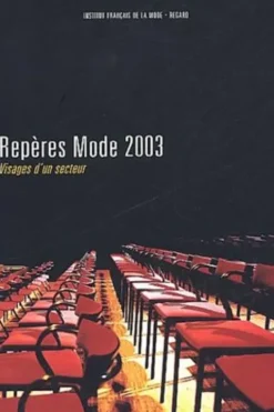 Repères Mode 2003. Visages d'un secteur, Collectif